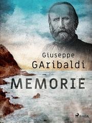 Giuseppe Garibaldi - Memorie (2022)