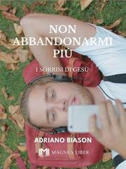 Adriano Biason - Non abbandonarmi più (2025)