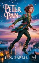 James Matthew Barrie - Peter Pan. Edizione moderna e integrale (2025)
