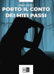 Anna Miceli - Porto il conto dei miei passi (2025)
