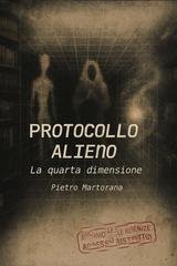 Pietro Martorana - Protocollo Alieno Vol. 1. La quarta dimensione (2025)