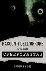 Batuta Ribeiro - Racconti dell'Orrore Ispirati alle Creepypasta (2025)