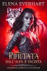 Elena Everhart - Rifiutata dall'alfa e incinta (2025)