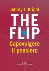 Jeffrey J. Kripal - The Flip. Capovolgere il pensiero (2025)