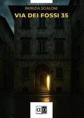 Patrizia Scialoni - Via dei Fossi 35 (2025)