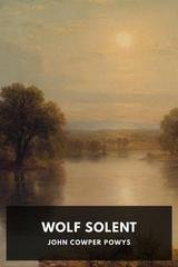 John Cowper Powys - Wolf Solent (2025)