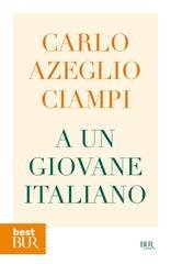 Carlo Azeglio Ciampi - A un giovane italiano (2013)