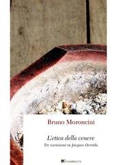 Bruno Moroncini - L'etica della cenere (2015)