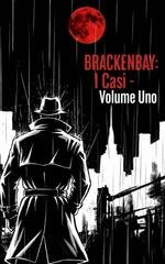 Dom C. Zane - Brackenbay Vol. 1. I Casi (2025)