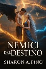 Sharon A. Pino - Nemici del Destino (2025)