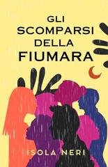 Isola Neri - Le indagini di Maddalena Pulvirenti Vol. 1. Gli scomparsi della Fiumara (2024)