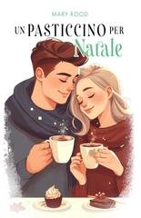 Mary Rood -  Un pasticcino per Natale (2024)