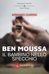 Armando Guarino - Ben Mousse. Il bambino nello specchio (2025)