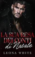 Leona White - Notte Silenziosa, Notti Peccaminose Vol. 2. La Sua Resa dei Conti di Natale (2025)