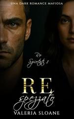 Valeria Sloane - Re Spietati Vol. 1. Re Spezzato (2025)