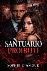 Sophie D'Amour - Santuario Proibito (2025)