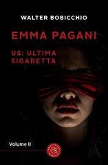 Walter Bobicchio - Emma Pagani Vol. 2. US. Ultima Sigaretta (2025)