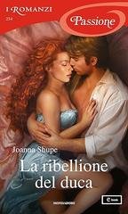 Joanna Shupe – La ribellione del duca (2025)