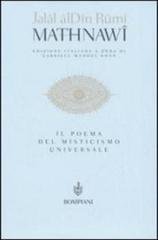 Jalâl alDîn Rûmî - Mathnawi. Il poema del misticismo universale (2010)