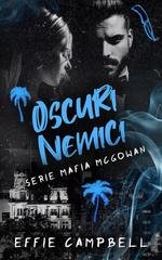 Effie Campbell - Serie Mafia McGowan Vol. 2. Oscuri Nemici (2025)