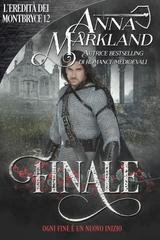 Anna Markland - L’Eredità dei Montbryce Vol. 12. Finale (2025)