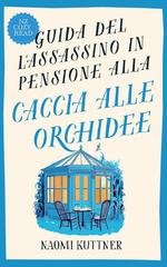 Naomi Kuttner - Guida dell'Assassino in Pensione Vol. 2. Alla Caccia Alle Orchidee (2025)