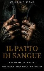 Valeria Sloane - Impero della Mafia Vol. 1. Il Patto di Sangue (2025)