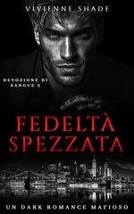 Vivienne Shade - Devozione di sangue Vol. 3. Fedeltà Spezzata (2025)