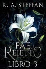 R. A. Steffan - Il crepuscolo della stirpe vampirica Vol. 13. Fae Reietto Libro 3 (2025)