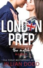 Jillian Dodd - London Prep Vol. 9. The Match (2025)