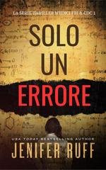 Jenifer Ruff - Medici FBI & CDC Vol. 1. Solo un errore (2025)
