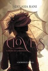 Adelasia Rani - CLOVES. Chiodi di Garofano (2025)