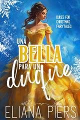 Eliana Piers - Un duca per Natale Vol. 1. Una Bella per un duca (2025)