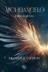 Emanuele Catrini - Michelangelo. il libro degli Dei (2025)