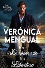 Verónica Mengual - Cuori Infranti Vol. 5. Far innamorare un libertino (2025)