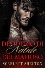 Scarlett Shelton - Rivendicata per Natale Vol. 3. Il Desiderio di Natale del Mafioso (2025)