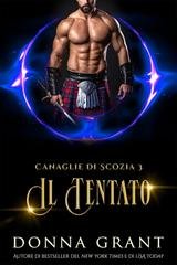 Donna Grant  - Canaglie di Scozia Vol. 3. Il Tentato. The Tempted (2025)