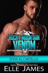 Elle James - Brotherhood Protectors Colorado Vol. 11. Rocky Mountain Venom. Sfida al cartello (2025)