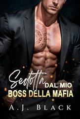 A. J. Black - Miliardari Don Vol. 4. Sedotta Dal Mio Boss Della Mafia (2025)
