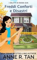 Anne R. Tan - I delitti di Raina Sun Vol. 9. Freddi Conforti e Disastri (2025)