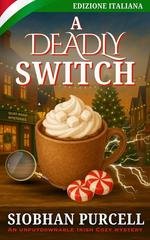 Siobhan Purcell - I Misteri di Quay Road. Mistero Irlandese Vol. 4. A Deadly Switch (2025)