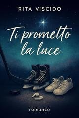 Rita Viscido - Evans Vol. 1. Ti Prometto La Luce (2025)