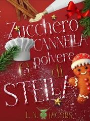 L. N. Jacobs - Zucchero, cannella e polvere di stella (2025)