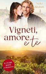 Suki Bluhm - Il cuore batte in Toscana Vol. 4. Vigneti, amore e te. Il cuore batte a Montalcino (2025)