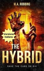 M.A. Robbins - Zombie Uprising Vol. 4. The Hybrid. Save the Cure or Die (2025)