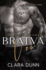 Clara Dunn - The Volkov Trilogy Vol. 2. Bratva Vow (2025)