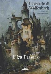 Eliza Parsons - Il castello di Wolfenbach (2025)