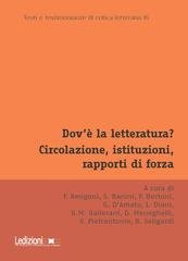 AA.VV. - Dov'è la letteratura? Circolazione, istituzioni, rapporti di forza (2025)