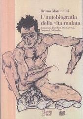 Bruno Moroncini - L’autobiografia della vita malata (2008)