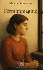Marta Gasparini - Fermimmagine (2025)